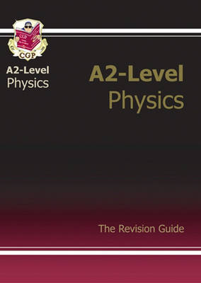 Book cover for A2-Level Physics Revision Guide