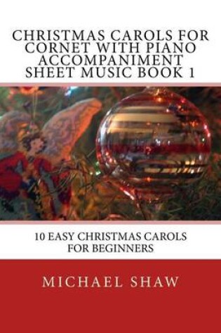 Cover of Christmas Carols For Cornet With Piano Accompaniment Sheet Music Book 1