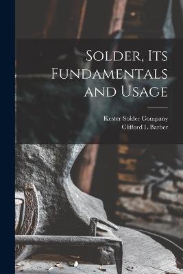 Book cover for Solder, Its Fundamentals and Usage