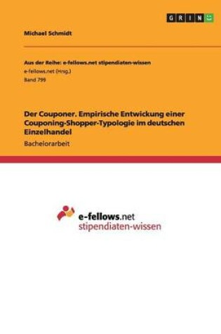 Cover of Der Couponer. Empirische Entwickung einer Couponing-Shopper-Typologie im deutschen Einzelhandel