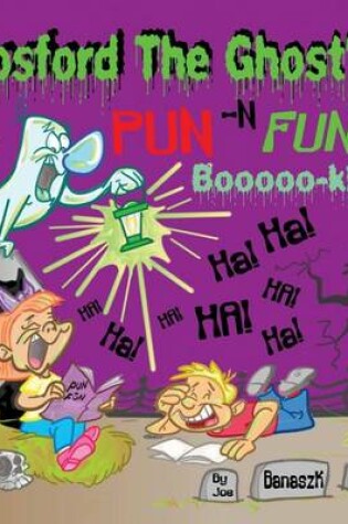 Cover of Gosford the Ghost's Pun -N Fun Booooo-k!