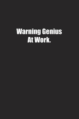 Book cover for Warning Genius At Work.