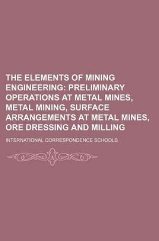 Cover of The Elements of Mining Engineering