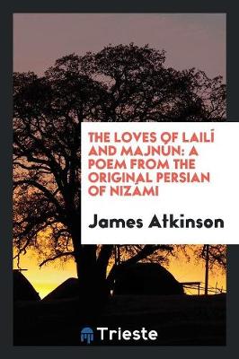 Book cover for The Loves of Laili and Majnun