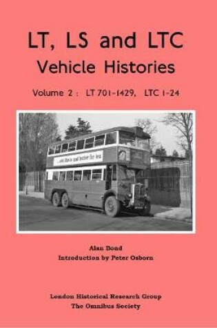 Cover of London Transport Vehicle Histories of LS, LT and LTC types, Volume 2, LT701-1429 and LTC 1-24