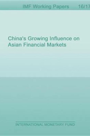Cover of China's Growing Influence on Asian Financial Markets
