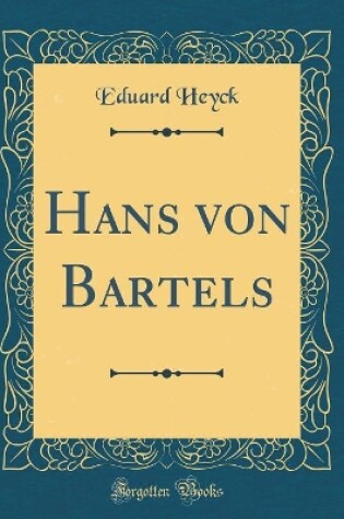 Cover of Hans Von Bartels (Classic Reprint)