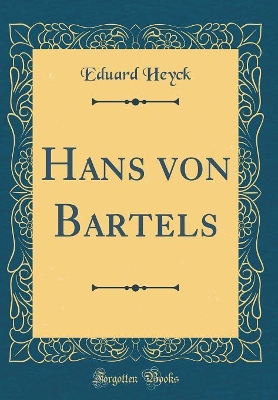 Book cover for Hans Von Bartels (Classic Reprint)