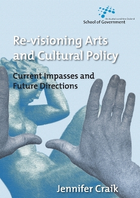 Cover of Re-Visioning Arts and Cultural Policy