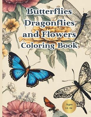 Book cover for Butterflies Dragonflies and Flowers Coloring Book