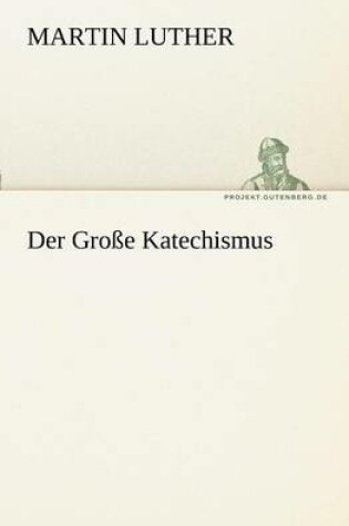 Cover of Der Grosse Katechismus