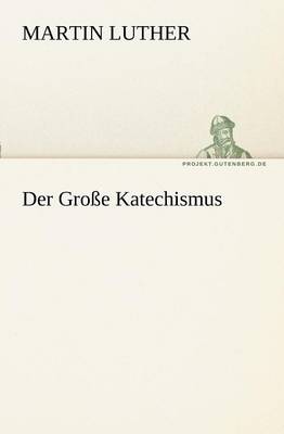 Book cover for Der Grosse Katechismus