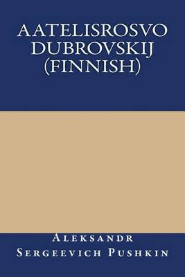 Book cover for Aatelisrosvo Dubrovskij (Finnish)