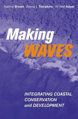 Book cover for Making Waves: Integrating Coastal Conservation and Development