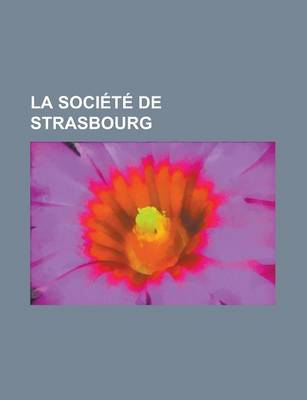 Book cover for La Societe de Strasbourg