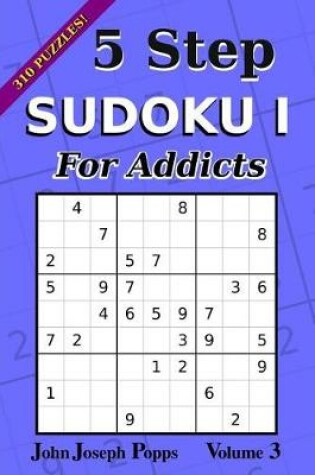 Cover of 5 Step Sudoku I For Addicts Vol 3