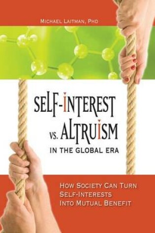 Cover of Self-Interest vs. Altruism in the Global Era