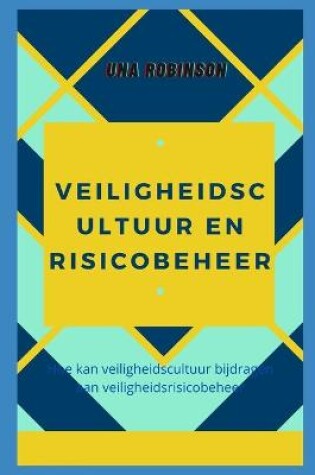 Cover of Veiligheidscultuur En Risicobeheer