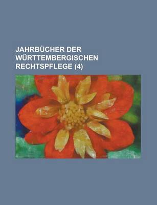 Book cover for Jahrbucher Der Wurttembergischen Rechtspflege (4)