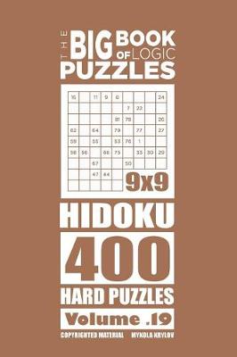 Book cover for The Big Book of Logic Puzzles - Hidoku 400 Hard (Volume 19)