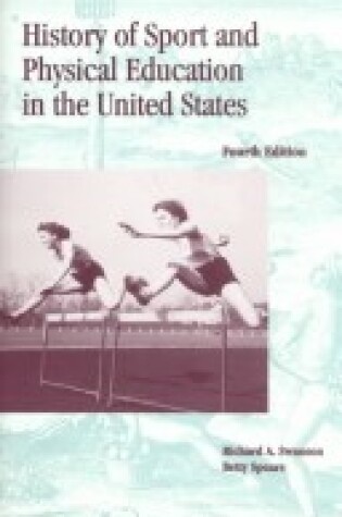 Cover of History of Sport and Physical Education in the United States with Powerweb: Health & Human Performance