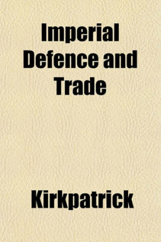 Cover of Imperial Defence and Trade