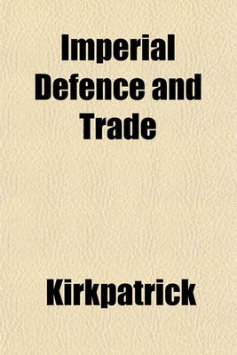 Book cover for Imperial Defence and Trade