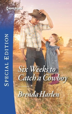 Six Weeks to Catch a Cowboy by Brenda Harlen