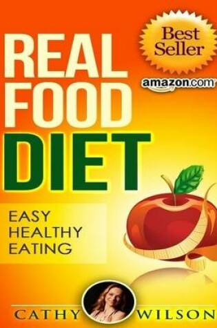 Cover of Real Food Diet: Easy Healthy Eating