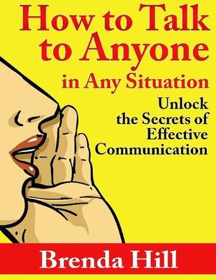 Book cover for How to Talk to Anyone in Any Situation: Unlock the Secrets of Effective Communication