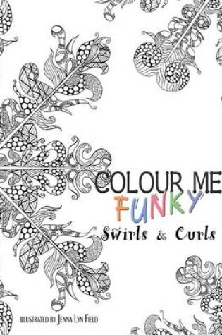 Cover of Colour Me Funky - Swirls & Curls
