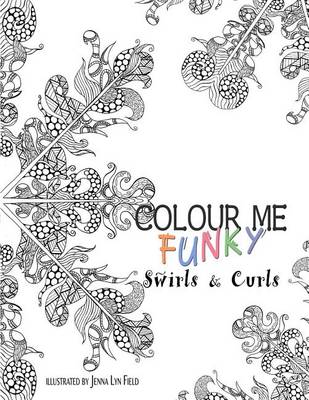 Book cover for Colour Me Funky - Swirls & Curls