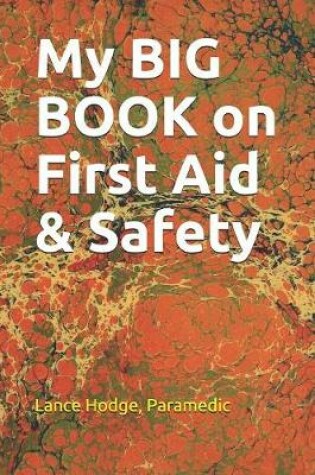 Cover of My BIG BOOK on First Aid & Safety