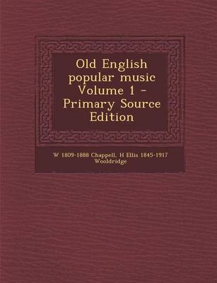 Book cover for Old English Popular Music Volume 1 - Primary Source Edition