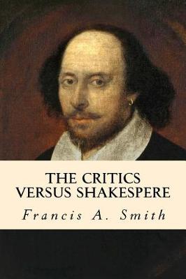 Book cover for The Critics Versus Shakespere