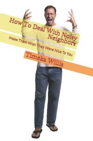 Cover of How To Deal With Noisy Neighbors