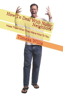 Book cover for How To Deal With Noisy Neighbors