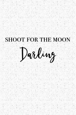 Book cover for Shoot for the Moon Darling