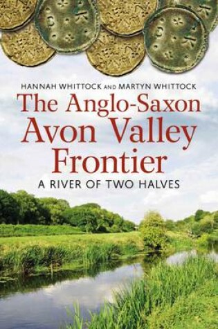 Cover of The Anglo-Saxon Avon Valley Frontier