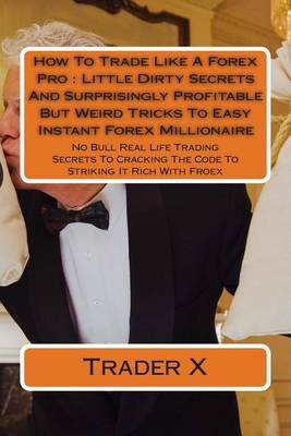 Book cover for How To Trade Like A Forex Pro