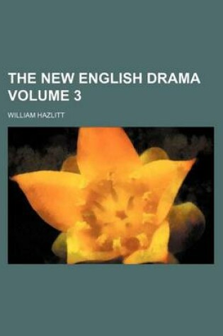 Cover of The New English Drama Volume 3