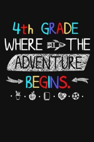 Cover of 4th Grade Where The Adventure Begins