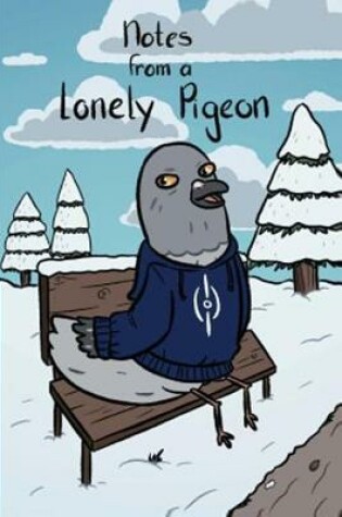 Cover of Notes From A Lonely Pigeon