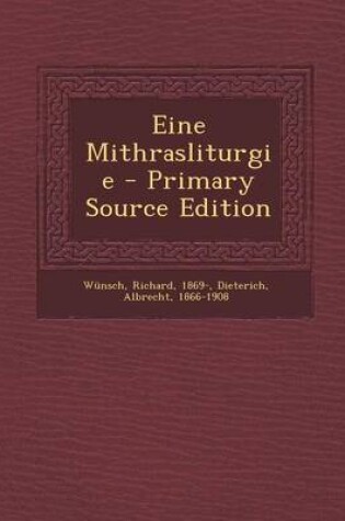 Cover of Eine Mithrasliturgie - Primary Source Edition
