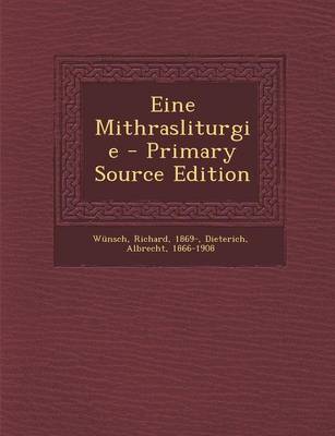 Book cover for Eine Mithrasliturgie - Primary Source Edition