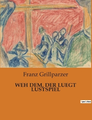 Book cover for Weh Dem, Der Luegt Lustspiel