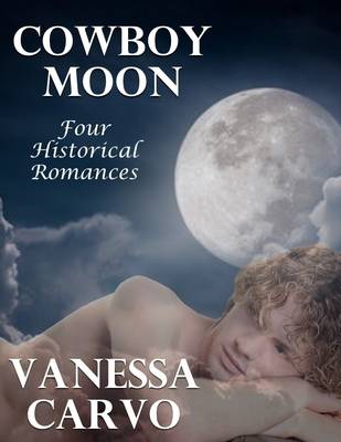 Book cover for Cowboy Moon: Four Historical Romances