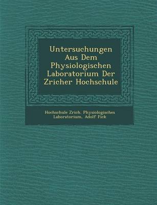 Book cover for Untersuchungen Aus Dem Physiologischen Laboratorium Der Z Richer Hochschule