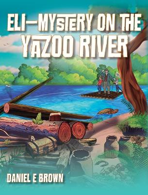 Book cover for Eli - Mystery on the Yazoo River