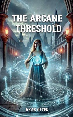 Book cover for The Arcane Threshold